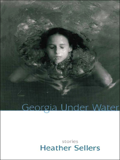Title details for Georgia Under Water by Heather Sellers - Available